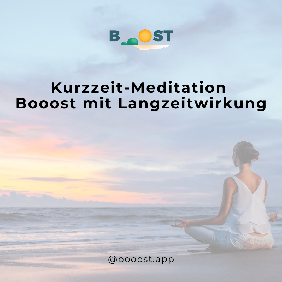 Kurzzeit-Meditation mit Langzeitwirkung